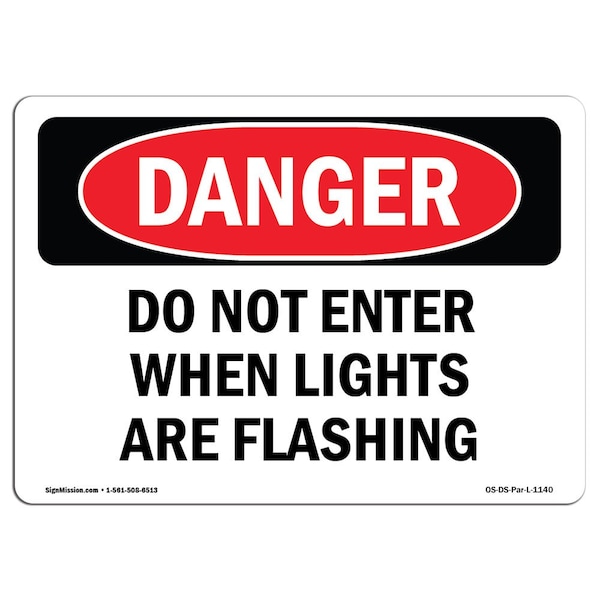 OSHA Sign, 18" Height, 24" Width, Rigid Plastic, Do Not Enter When Lights Are Flashing, Landscape